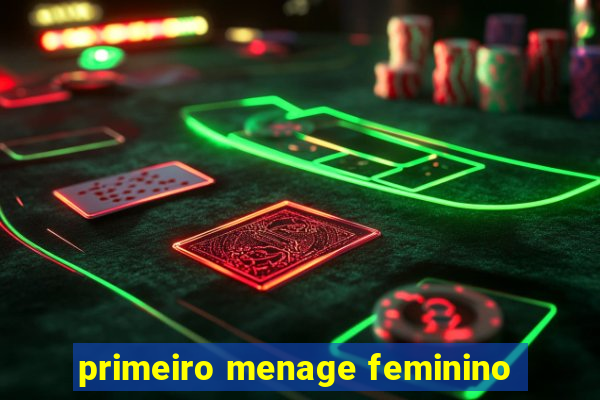 primeiro menage feminino